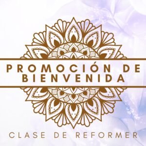 PROMOCIÓN DE BIENVENIDA (CLASE DE REFORMER)